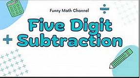 5 Digit Subtraction Example / Numbers with Carrying / Math Learn Exercise