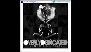 Kendrick Lamar - H.O.C. [Overly Dedicated]