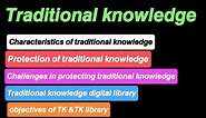 Traditional knowledge | Protect of traditional knowledge | Traditional knowledge digital library |