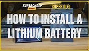 How to Install A Lithium Battery - SUPER DIYs
