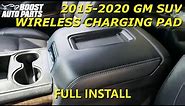 2015-2020 GM SUV Wireless Phone Charging Retrofit Install (Chevy Tahoe, Chevy Suburban, GMC Yukon)
