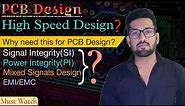Introduction of High Speed PCB Design || Why need SI/PI/EMI/EMC ?
