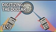 Why the Fed Is Considering a Digital Dollar | WSJ