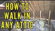 How to Easily Walk in an Attic with No Experience