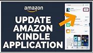 How to Update Amazon Kindle Application on Mobile Devices 2022? Amazon Kindle App Update