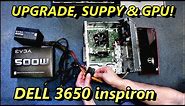 DELL INSPIRON 3650 POWER SUPPLY GRAPHICS CARD UPGRADE VIDEO