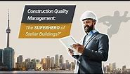 Construction Quality Management - What is it and Why is it Important