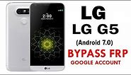 LG G5 (Android 7.0) FRP/Google Account lock Bypass Easy Steps & Quick Method Work 100%