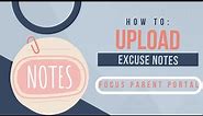 Focus for Parents How to Upload Excuse Notes