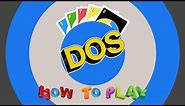 How to Play DOS Card Game : DOS Complete Rules and Instructions