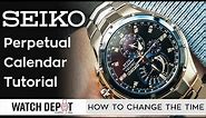 How to Set the Day, Date & Leap Year on a Seiko Perpetual Calendar