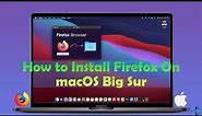 How to Install Firefox On macOS X | macOS Big Sur