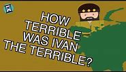 How Terrible was Ivan the Terrible? (Short Animated Documentary)