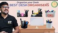 How to Organise Your Desk 💁‍♂️ Best Desk Organisers -Student Yard
