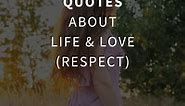 77 Acceptance Quotes About Life & Love (RESPECT)