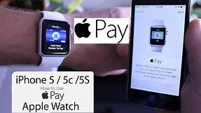 Apple Pay on iPhone 5, 5c, 5s using Apple Watch