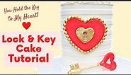 You Hold the Key to my Heart- Lock & Key Cake Tutorial