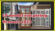 10 Model Rak Piring Terlaris & minimalis 2022