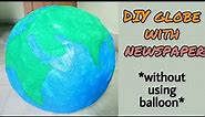 how to make a globe at home with paper | diy earth model school project