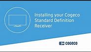 Installing your Cogeco Standard Definition Receiver