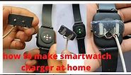 How to make smartwatch chargers at home ! all model working 100% Granted