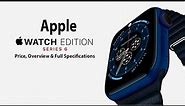 Apple Watch Edition Series 6 Price, Overview & Full Specifications