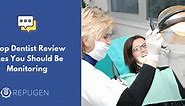 11 Top Dentist Review Sites You Should Be Monitoring