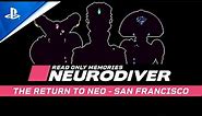 Read Only Memories: Neurodiver - Universe Video | PS5 & PS4 Games