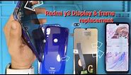 Redmi y3 Display replacement and its frame replacement.Redmi y3 Lcd change and Redmi y3 body change.