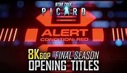 8K: Star Trek Picard Final Season 3 Opening / End Titles Sequence / Intro / Credits (UHD 4K)