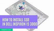 How to install SSD in Dell Inspiron 15 3000 Laptop? - SSD Sphere