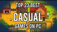 Best Casual Games On PC | Top 23 Casual Games On PC