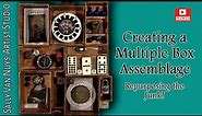 Creating a Multiple Box Assemblage Filled with Junk