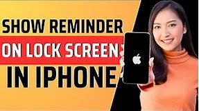 How to show reminders on lock screen iphone - Full Guide 2023