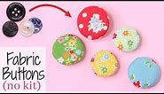 Make Fabric Buttons | With NO kit or machine | Fast, Easy, Simple Tutorial