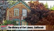 The History of Fort Jones, ( Siskiyou County ) California !!! U.S. History and Unknowns