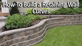 How to Build Retaining Wall with Curves