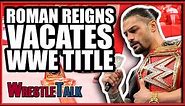 Roman Reigns Vacates WWE Universal Title Due To Leukemia | WWE Raw, Oct. 22, 2018 Review