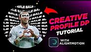 Make creative Profile picture ( Dp ) using alightmotion - alightmotion photo editing tutorial