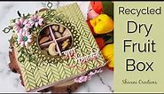 Recycled Dry Fruit Box/ How to make beautiful Dry-fruit box at Home for Diwali Gifts