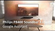 Philips PB400 Soundbar 2.0 with Google Assistant