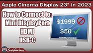 I Bought a $2000 Monitor for $50! - Apple Cinema Display 23"