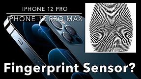 FINGERPRINT ID SENSOR on iPhone 12 Pro & 12 Pro Max? Could it Be?