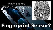 FINGERPRINT ID SENSOR on iPhone 12 Pro & 12 Pro Max? Could it Be?