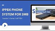IPPBX Phone System for SME - Yeastar S-Series VoIP PBX | Innovative UC Product
