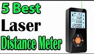 TOP 5 Best Laser Distance Meter Review 2024