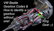 Gearbox Codes & How To Identify a Gearbox Without One By Counting Ring Gear Teeth - VW Beetle Bug