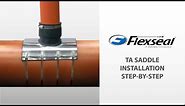 Flexseal - TA Saddle Installation