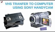 Convert VHS to DVD: How To Convert VHS Tapes To Digital With A Sony Handycam