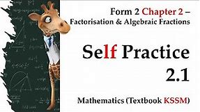 KSSM Form 2 Mathematics Chapter 2 | Self Practice 2.1 | Factorisation and Algebraic Fractions